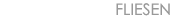 Fliesen